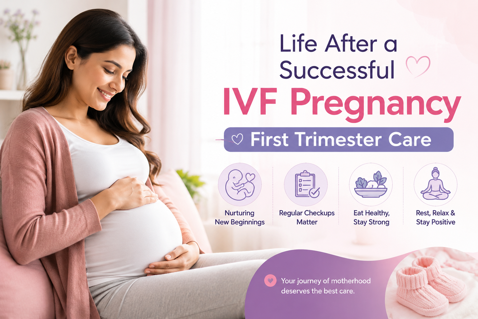Life After a Successful IVF Pregnancy – First Trimester Care